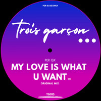 Per QX - My Love Is What You Want