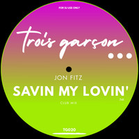 Jon Fitz - Savin My Lovin'