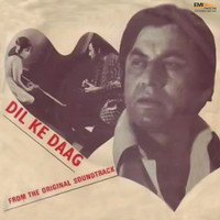 Nahid Akhtar - Dil Ke Daag (Original Motion Picture Soundtrack)
