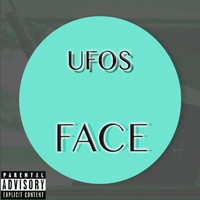 Face - UFOs (Explicit)
