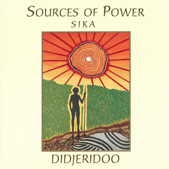 Sika - Sources of Power (Didjeridoo)