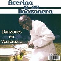 Acerina Y Su Danzonera - Danzones en Veracruz