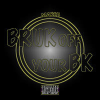 March - Bruk off Your Bk