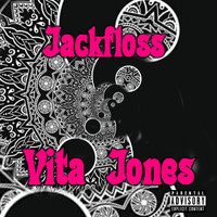 Jackfloss - Vita Jones (Explicit)