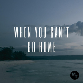 Matthew Thomas - When You Can't Go Home