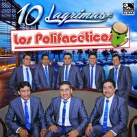 Los Polifaceticos - Diez Lagrimas
