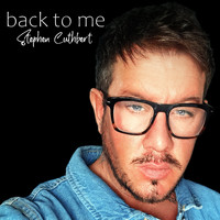 Stephen Cuthbert - Back to Me