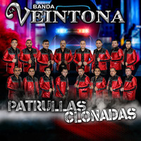 Banda La Veintona - Patrullas clonadas