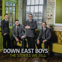 Down East Boys - The Stories We Tell