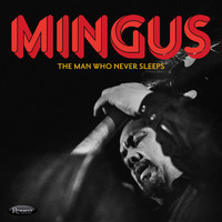Charles Mingus - The Man Who Never Sleeps (Live)