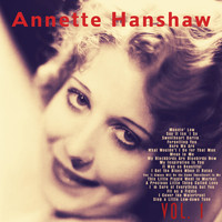 Annette Hanshaw - Annette Hanshaw, Vol. 1