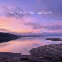 Oscar Pascasio - Last Days