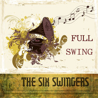 The Six Swingers - Full Swing