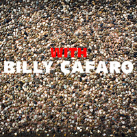 Billy Cafaro - With Billy Cafaro