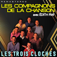 Les Compagnons De La Chanson - Les trois cloches (Remastered)