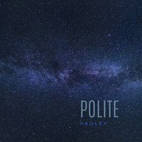 Hadley - Polite