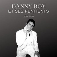 Danny Boy et ses Pénitents - Danny Boy et ses Pénitents - Vintage Sounds