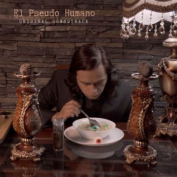Various Artists - El Pseudo Humano (Original Soundtrack)
