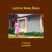 Leonardo - Lustron Home Blues