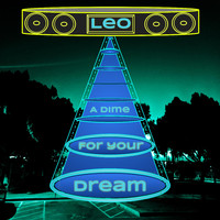 Leo - a dime for your dream (Explicit)