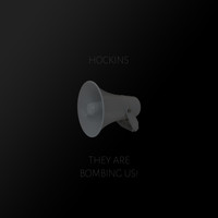 Hockins - They Are Bombing Us!