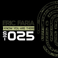 Eric Faria - I Know You Are There