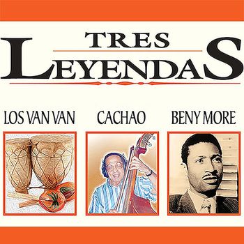 Various Artists - Cuba, Tres Leyendas