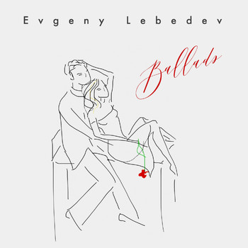 Evgeny Lebedev - Ballads