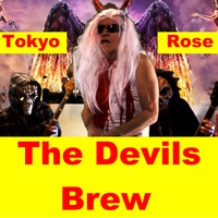 Tokyo Rose - The Devils Brew