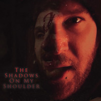 Postscript - The Shadows on My Shoulder