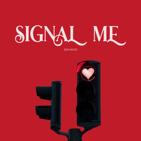 Chavo - Signal Me