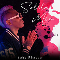 Baby Rhagga - Solita Mia