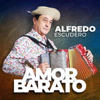 Alfredo Escudero - Amor Barato