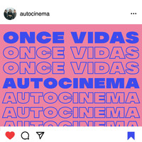 Autocinema - Once Vidas