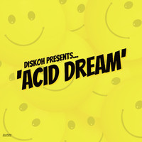 Diskoh - Acid Dream