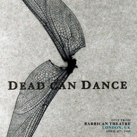 Dead Can Dance - Live from Barbican Theatre, London. April 6th, 2005