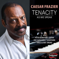 Caesar Frazier - Tenacity / As We Speak