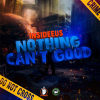 Insideeus - Nothing Can't Good