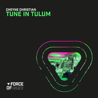 Cheyne Christian - Tune in Tulum