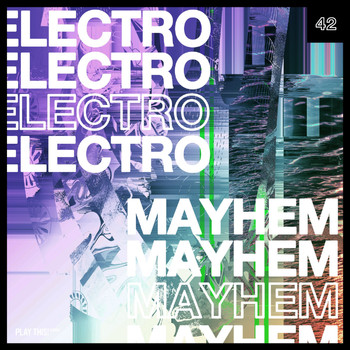 Various Artists - Electro Mayhem, Vol. 42 (Explicit)