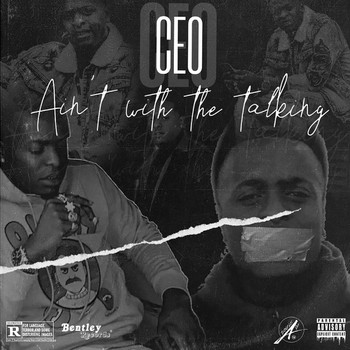 CEO - Ain't with the Talking (Explicit)
