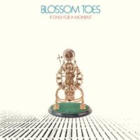 Blossom Toes - If Only For A Moment ((Expanded Edition) [2022 Remaster])