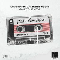 farfetch'd - Make Your Move (feat. Bertie Scott)