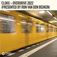Clokx - Overdrive 2022 (Presented by Ron Van Den Beuken)