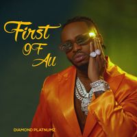 Diamond Platnumz - First Of All