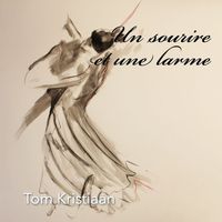 Tom Kristiaan - Un sourire et une larme (valse)