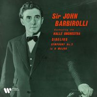 John Barbirolli - Sibelius: Symphony No. 2, Op. 43 & The Swan of Tuonela