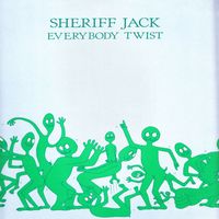Sheriff Jack - Everybody Twist