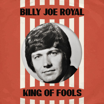 Billy Joe Royal - King of Fools