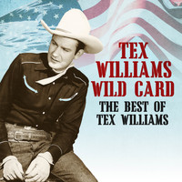 Tex Williams - Wild Card - The Best of Tex Williams